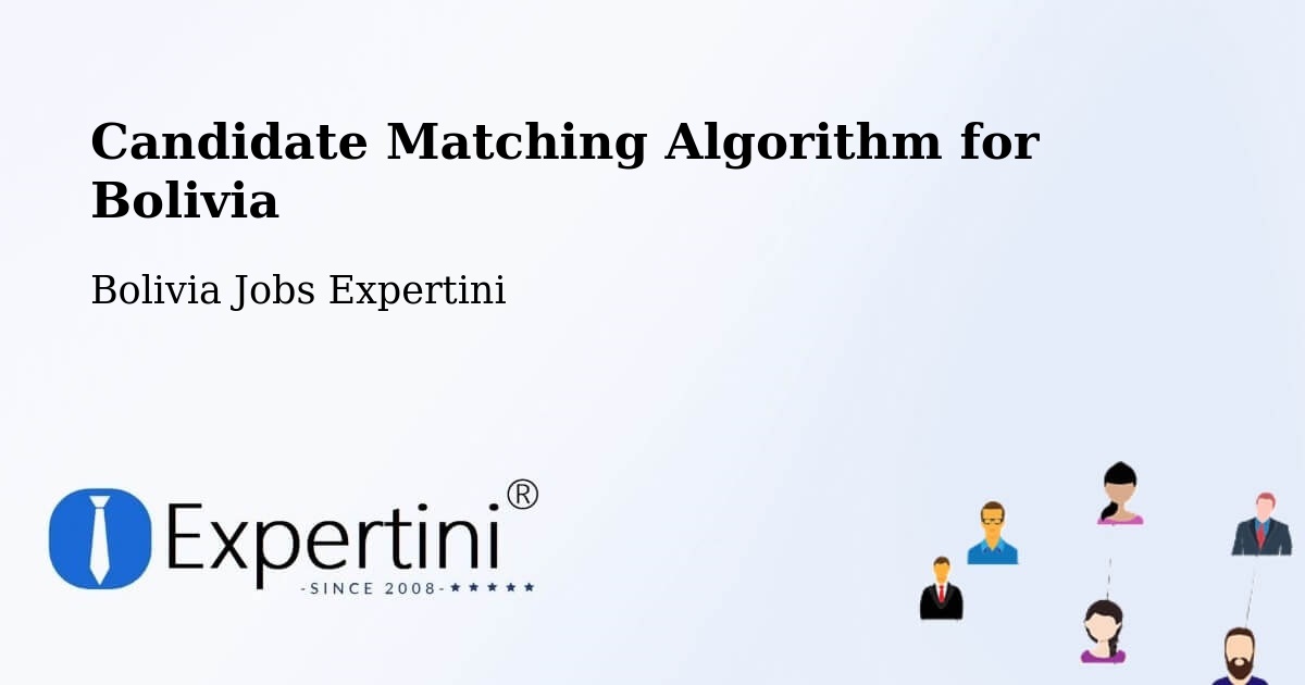Candidate Matching Algorithm Overview – Riberalta - Bolivia Jobs Expertini
