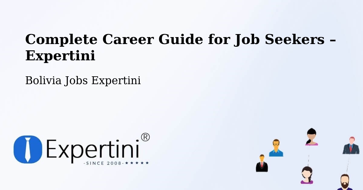Career Guide for Job Seekers – Riberalta - Riberalta, Bolivia Jobs Expertini