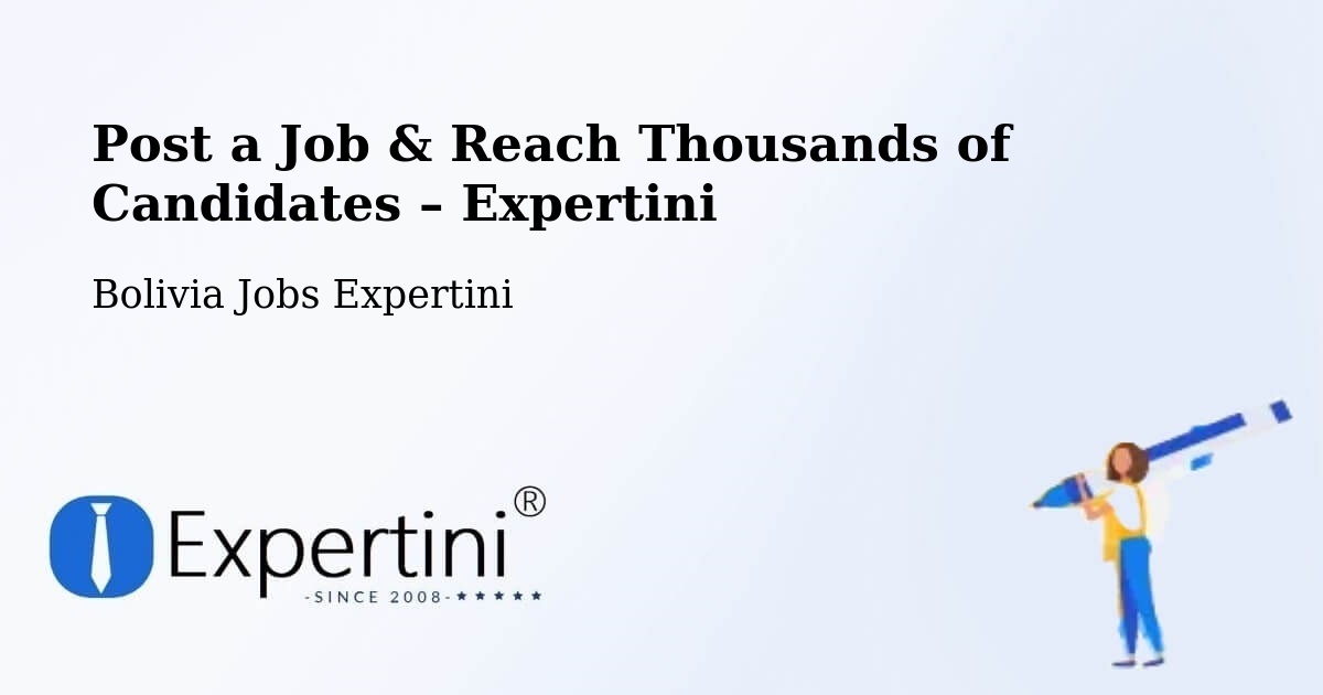 Post a Job in Riberalta – Hire the Right Talent - Riberalta, Bolivia Jobs Expertini