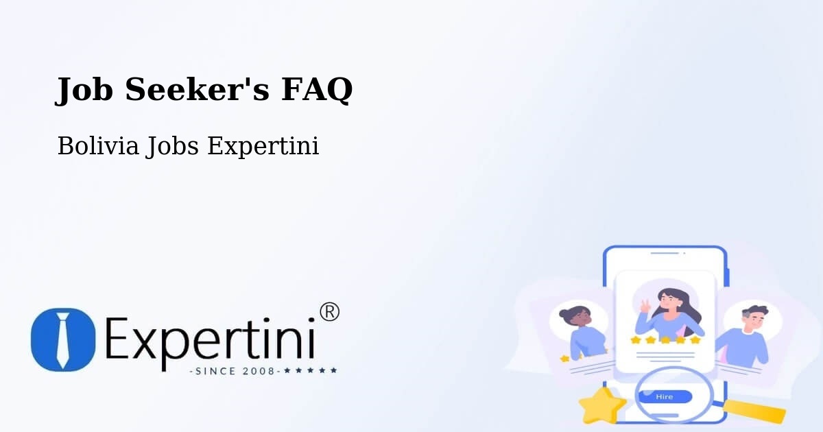 Job Seeker FAQ – Riberalta - Bolivia Jobs Expertini