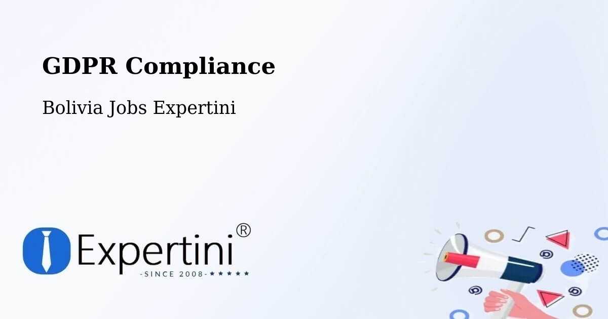 EU GDPR Compliance Statement – Riberalta - Bolivia Jobs Expertini